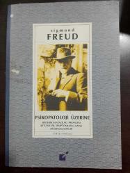 Psikopatoloji Üzerine - Histerik Fanteziler / Paranoya, Ketlemeler, Semptomlar ve Kaygı Diğer Çalışmalar