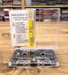 NEŞECİK ÇEK KARA TREN ALIN YAZIM KASET