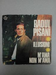 RAOUL PISANI - RAUL PİSANİ - ILLUSIONI - M'AMA NON M'AMA - 45'LİK - PLAK