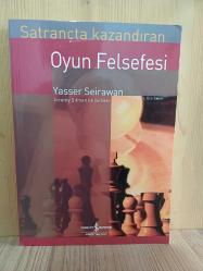 Satrançta Kazandıran Oyun Felsefesi