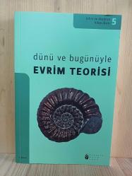 Dünü ve Bugünüyle Evrim Teorisi (5. Kitap); Bilim ve Düşünce Kitap Dizisi 5