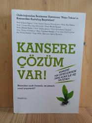 Kansere Çözüm Var! Nelerden Uzak Durmalı. Ne Yemeli, Nasıl Yaşamalı?