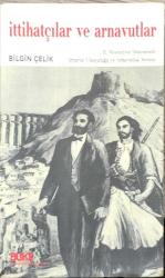 LOT.8 » İttihatçılar ve Arnavutlar; II. Meşrutiyet Döneminde Arnavut Ulusçuluğu ve Arnavutluk Sorunu