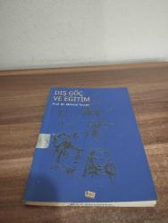 DIŞ GÖÇ VE EĞİTİM  - (LÜTFEN AÇIKLAMALARI OKUYUNUZ! )