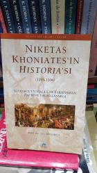 NİKETAS KHONİATES'İN HİSTORİA'SI (1195 - 1206) / İstanbul'un Haçlılar Tarafından Zaptı ve Yağmalanması