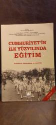 CUMHURİYET'İN İLK YÜZYILINDA EĞİTİM (KURUMLAR, ETKİNLİKLER VE ÖĞRETİM)