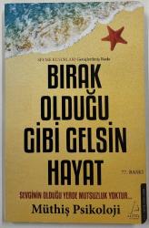 BIRAK OLDUĞU GİBİ GELSİN HAYAT
