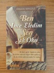 Ben İnce Eledim Sen Sık Oku