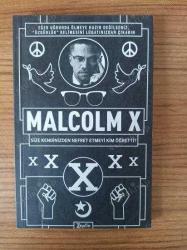 Malcolm X: Size Kendinizden Nefret Etmeyi Kim Öğretti?