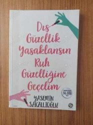 Dış Güzellik Yasaklansın Ruh Güzelliğine Geçelim