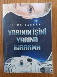 Yarının İşini Yarına Bırakma