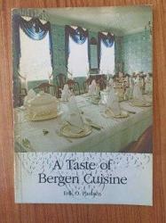 A Taste of Bergen Cuisine | 60 Traditional Baking and Cooking Recipes Served in A Sauce of History and Respect