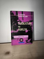 TARİKATLAR VE TOPLUM (BEŞ KİTAPTA TARİKATLAR)