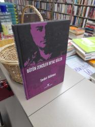 Bütün Zenciler Beyaz Güler - İmzalı, İthaflı