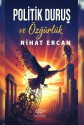 POLİTİK DURUŞ VE ÖZGÜRLÜK