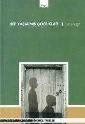 HEP YAŞARMIŞ ÇOCUKLAR