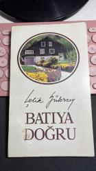 BATIYA DOĞRU - ÇELİK GÜLERSOY - İSTANBUL KİTAPLIĞI 2. BASKI 1987 - ÖN KAPAKTA HAFİF ZEDELENME...