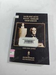 SALİH ZEKİ AKTAY - HAYATI, ESERLERİ, EDEBİ KİŞİLİĞİ