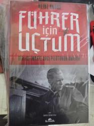 FÜHRER İÇİN UÇTUM - BİR LUFTWAFFE AVCI PİLOTUNUN ANILARI