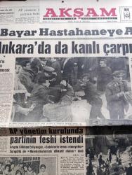Akşam Gazetesi - Turkish Newspaper - 28 Mart 1963 - Celal Bayar hastaneye alındı - Ankara'da kanlı çarpışmalar - Celal Bayar'ın raporu incelenecek - son olayları protesto için Ankara'da yapılan dünkü nümayişte kendilerine milliyetçi gençlik adı veren üniversiteliler çatıştılar Fotoğrafı - 30 yaralı var partide ele geçen silahlara el kondu - İsmet İnönü kumandanlarla görüştü - Adalet Partisi genel merkezi hücuma uğradı fotoğraf - Adalet Partisi yönetim kurulu'nda partinin feshi istendi - Devlet planlama teşkilatı müsteşarı Ziya Müezzinoğlu 1,5 milyon işsiz insan var dedi - sağlık Bakanı Fethi Çelikbaş şimdi de zeytinyağı ithal edilecek dedi - Karaoğlan'ın maceraları Semerkant casusu yazan ve çizen Suat Yalaz - Son Akın yazan Bekir Büyükarkın Yazı Dizisi - Docteur Renaud Paris parfüm - İtalya'ya 85. Dakikada yenildik - Sormani sol ayağı ile altı pastan kalemize golü atıyor Fotoğrafı - Foto Robotla gol -  Turgay Şeren netice iyi değil fevkaladedir dedi - Adana'da şike dedikodusu var