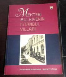 MEKTEBİ MÜLKİYENİN İSTANBUL YILLARI