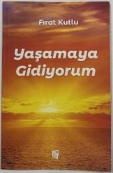 Yaşamaya Gidiyorum