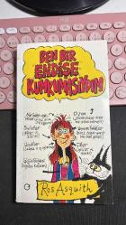 BEN BİR ENDİŞE KUMKUMASIYDIM - YAZAN VE ÇİZEN ROS ASQUITH - GÜLGEÇ YAYINLARI GNÇLİK DİZİSİ BİRNCİ BASIM 1996