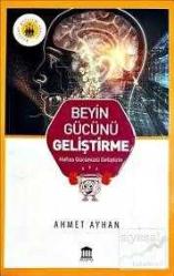 BEYİN GÜCÜNÜ GELİŞTİRME