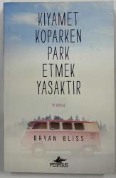 KIYAMET KOPARKEN PARK ETMEK YASAKTIR