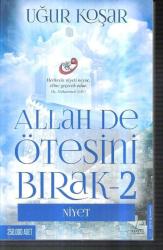 Allah De Ötesini Bırak 2 niyet