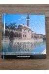 GEZGİNİN İNANÇ YERLERİ ATLASI TÜRKİYE'DE İSLAM HIRİSTİYANLIK VE MUSEVİLİĞİN 70 KUTSAL ABİDESİ ÖZEL KOLEKSİYON 2009