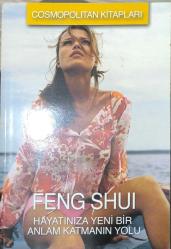FENG SHUI Hayatınıza Yeni Bir Anlam Katmanın Yolu