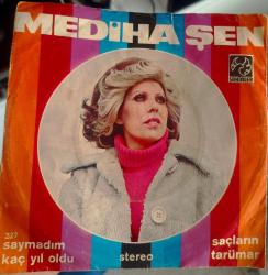 Media Şen ( Saymadım Kaç Yıl Oldu - Saçların Tarumar) 45'lik Plak