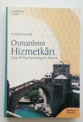 Osmanlının Hizmetkarı Galip Ali Paşa Rızvanbegovic - Stocevic