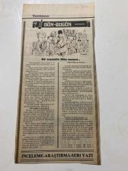 TERCÜMAN GAZETESİ KUPÜRÜ 30 x 13 cm ebatında Tek Yaprak 1980LER - TARİHTEN BUGÜNE İLHAN BARDAKÇI KÖŞE YAZISI -Bardakçı-Ceausescu-Şevket Yılmaz-Bir cennette iflas masası-Fazla değil az yiyin az-Birisi yalan söylüyor ama-Kur’an-ı Kerim-Kıdem tazminatı asgarî ücretten ayrılıyor