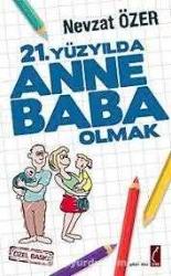 21. YÜZYILDA ANNE BABA OLMAK