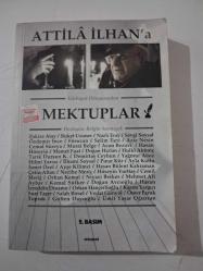 ATTİLA İLHAN'A MEKTUPLAR