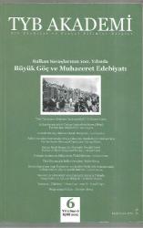 TYB Akademi - Dil Edebiyat ve Sosyal Bilimler Dergisi Sayı: 6 (Balkan Savaşlarının 100. Yılında Büyük Göç ve Muhaceret Edebiyatı )