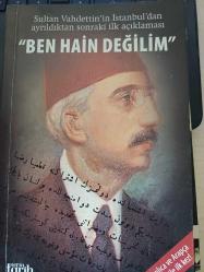 BEN HAİN DEĞİLİM (SULTAN VAHDETTİN'İN İSTANBUL'DAN AYRILDIKTAN SONRAKİ İLK AÇIKLAMASI)