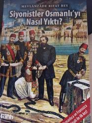 Siyonistler Osmanlı’yı Nasıl Yıktı?