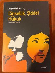 Cinsellik, Şiddet ve Hukuk -Feminist Yazılar-