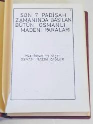 Son Yedi Padişah Zamanında Basılan Madeni Paralar - Osman Nazım Çağlar - Sert cilt, siyah/beyaz