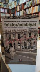 FOLKLOR / EDEBİYAT SEDAT VEYİS ÖRNEK ÖZEL SAYISI (ULUSLARASI HAKEMLİ DERGİ YILDA DÖRT SAYI ÇIKAR)
