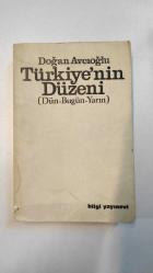 TÜRKİYE'NİN DÜZENİ (DÜN-BUGÜN-YARIN)