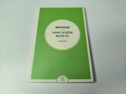 Hayat Dediğin Nedir ki? - Aforizmalar  Friedrich Wilhelm Nietzsche