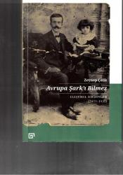 AVRUPA ŞARK'I BİLMEZ - ELEŞTİREL BİR SÖYLEM 1872-1932