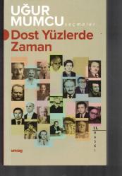 DOST YÜZLERDE ZAMAN - UĞUR MUMCU SEÇMELER