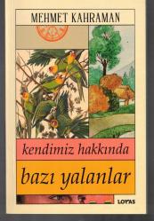 KENDİMİZ HAKKINDA BAZI YALANLAR