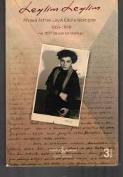 LEYLİM LEYLİM - AHMED ARİF'TEN LEYLA ERBİL'E MEKTUPLAR 1954- 1959 ve 1977'DE SON BİR MEKTUP