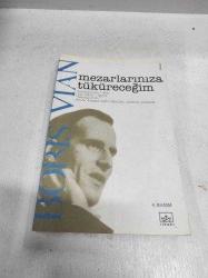 Mezarlarınıza Tüküreceğim